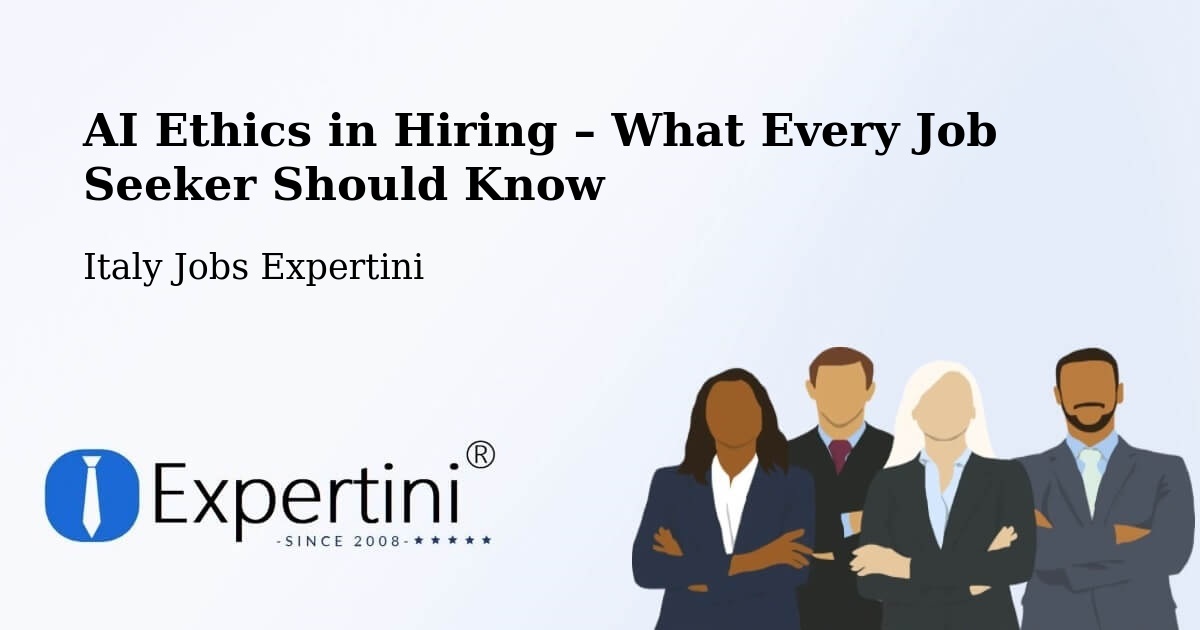 AI Ethics in Recruitment & Hiring – Segrate - Segrate, Italy Jobs Expertini